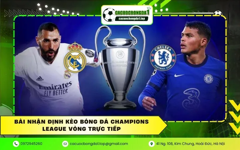 Bài nhận định kèo bóng đá Champions League vòng trực tiếp