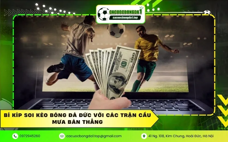 Bí kíp soi kèo bóng đá Đức với các trận cầu mưa bàn thắng