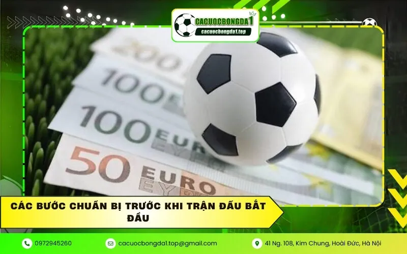 Các bước chuẩn bị trước khi trận đấu bắt đầu