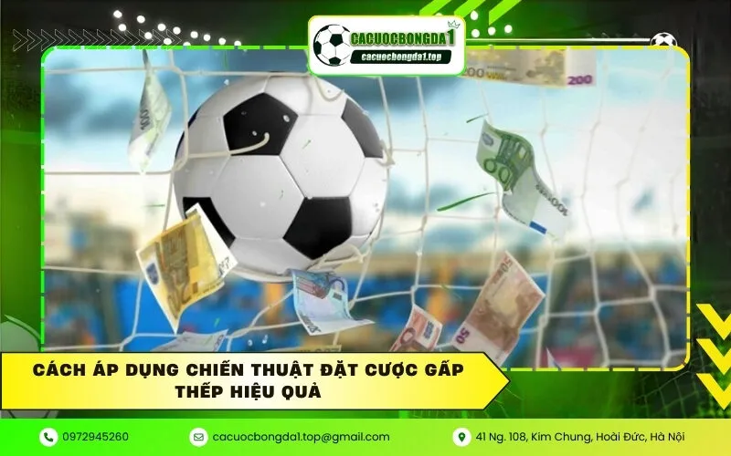 Cách áp dụng chiến thuật đặt cược gấp thếp hiệu quả