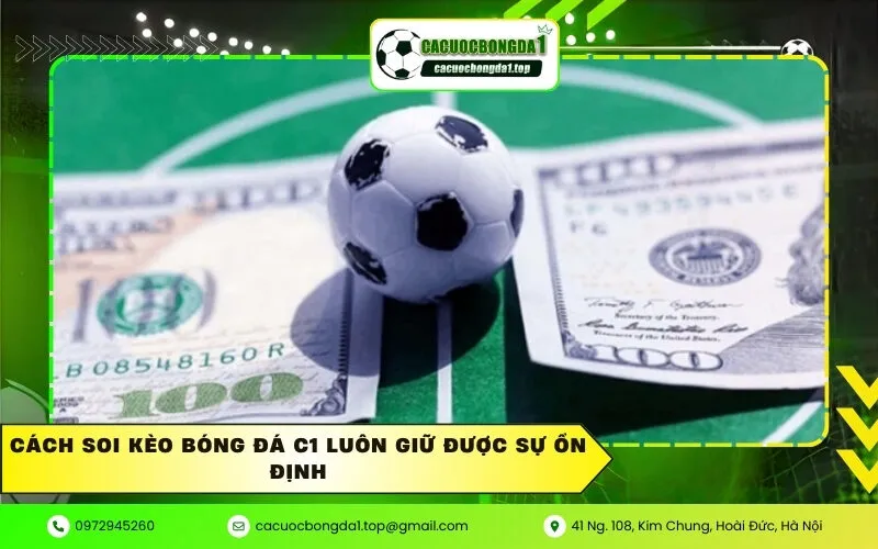 Cách soi kèo bóng đá C1 luôn giữ được sự ổn định
