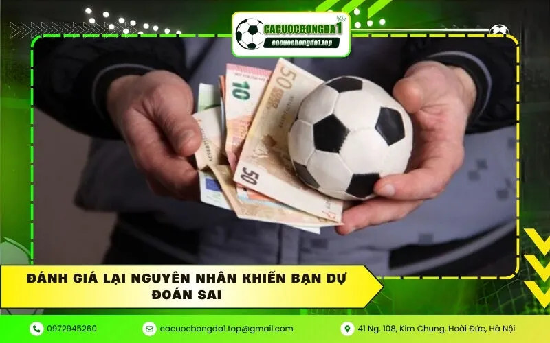 Đánh giá lại nguyên nhân khiến bạn dự đoán sai