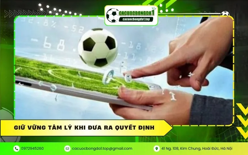 Giữ vững tâm lý khi đưa ra quyết định