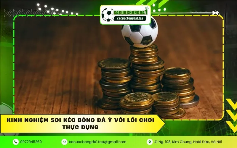 Kinh nghiệm soi kèo bóng đá Ý với lối chơi thực dụng