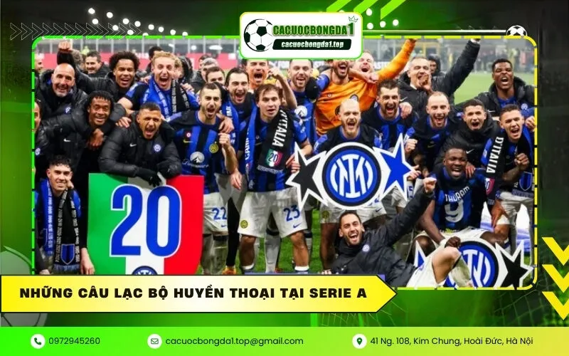 Những câu lạc bộ huyền thoại tại Serie A