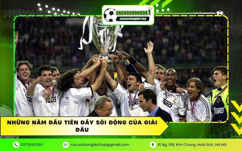 Những năm đầu tiên đầy sôi động của giải đấu