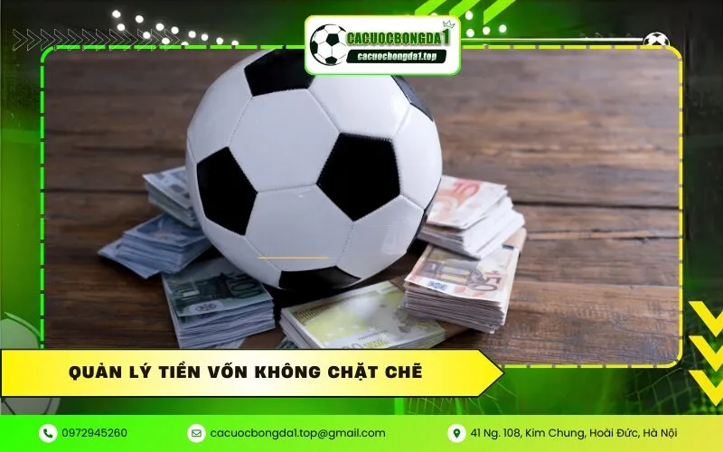 Quản lý tiền vốn không chặt chẽ