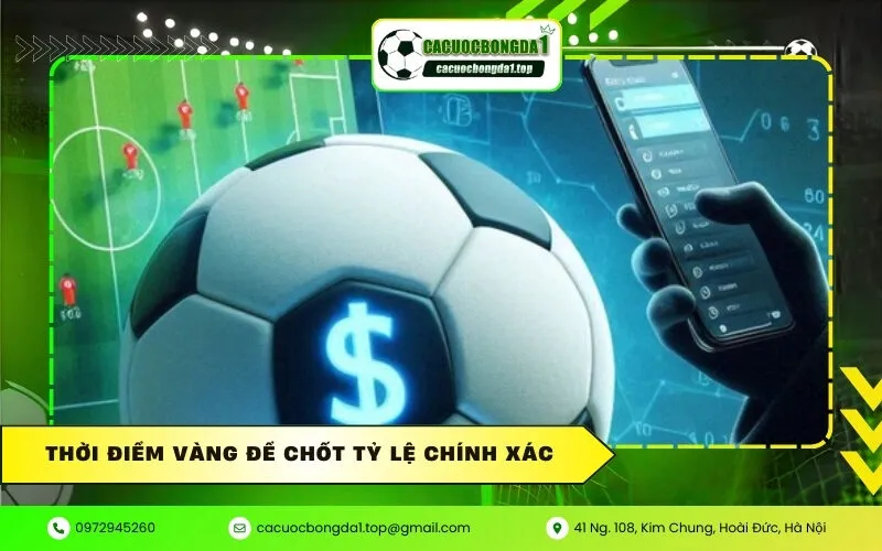 Thời Điểm Vàng Để Chốt Tỷ Lệ Chính Xác