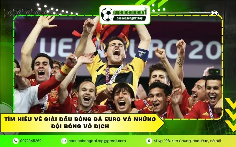 Tìm hiểu về giải đấu bóng đá Euro và những đội bóng vô địch
