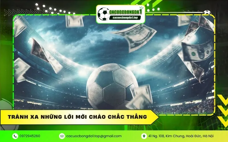 Tránh xa những lời mời chào chắc thắng